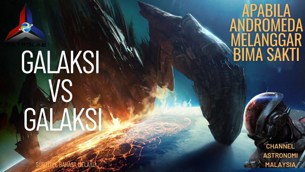 Bayangkan Apa Akan Berlaku Jika Galaksi Andromeda Bertembung Dengan Bima Sakti?