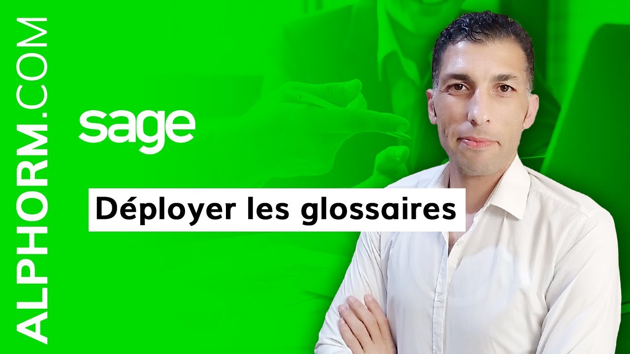 Formation Sage : Gestion Commerciale: Comment déployer les glossaires - Vidéo Tuto