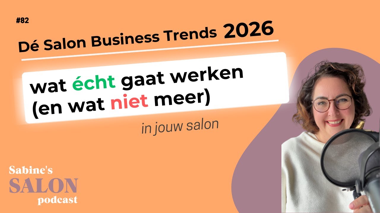 #82 Dé Salon Business Trends 2026 - wat écht gaat werken (en wat niet meer) in jouw salon