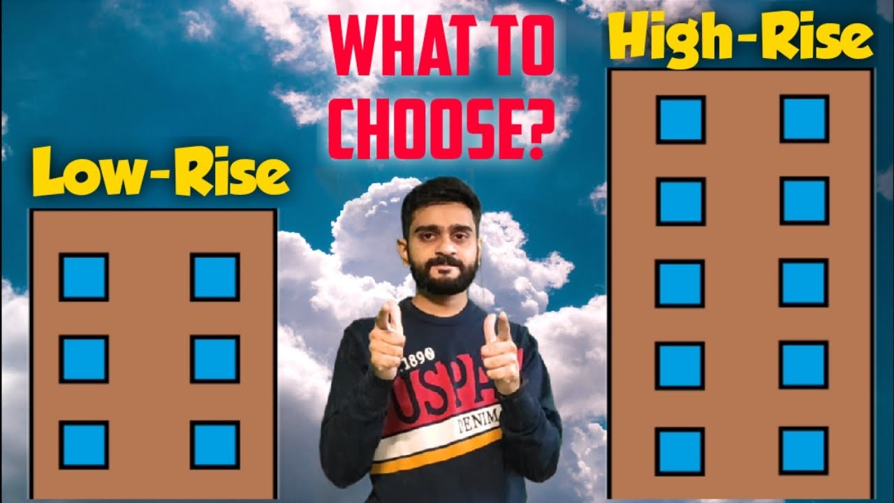 High Rise vs Low Rise Apartment | Which one is better? | What should you choose? | Flat