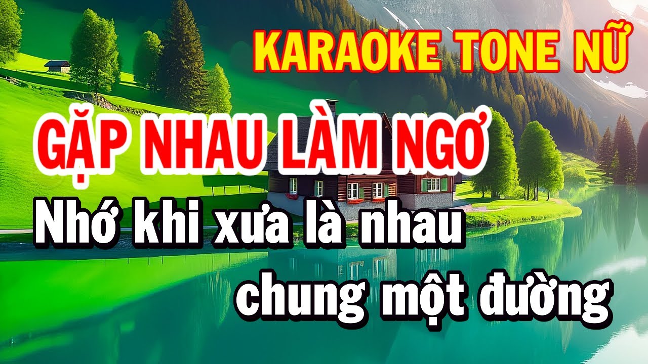 Gặp Nhau Làm Ngơ Karaoke Tone Nữ Nhạc Sống Huỳnh Như