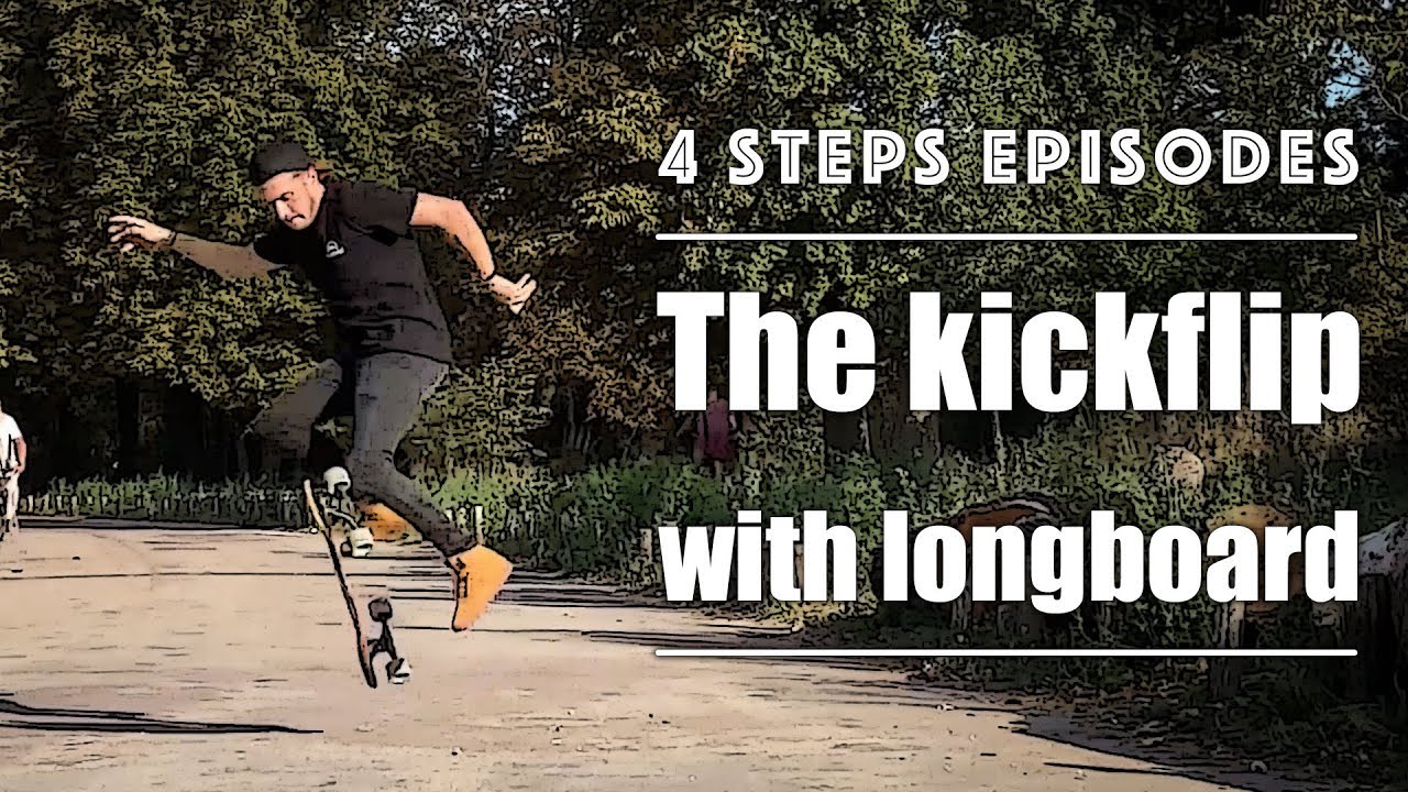 Longboard Kickflip / Longboard tutorial in 4 steps : episode #8