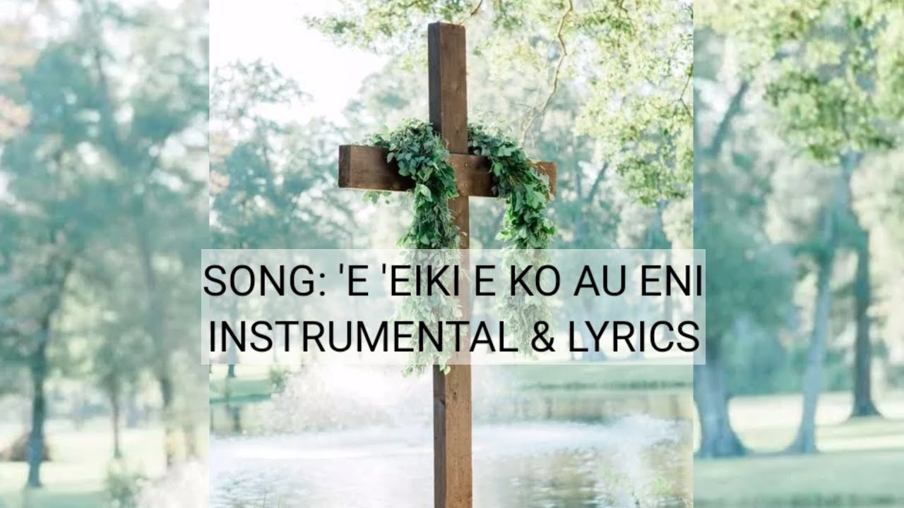 Hiva Fakalotu - 'E 'Eiki E Koau Eni - Instrumental/ Karaoke w Lryics
