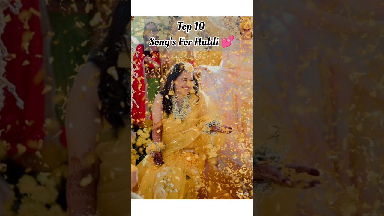 TOP 10 SONGS FOR HALDI #youtubeshorts #trending #wedding #haldi #haldisongs #indianwedding #shorts