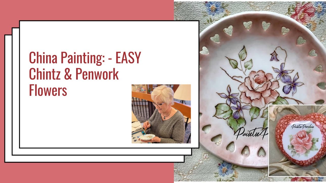 Porcelain Painting:  EASY Chintz and Penwork Flowers