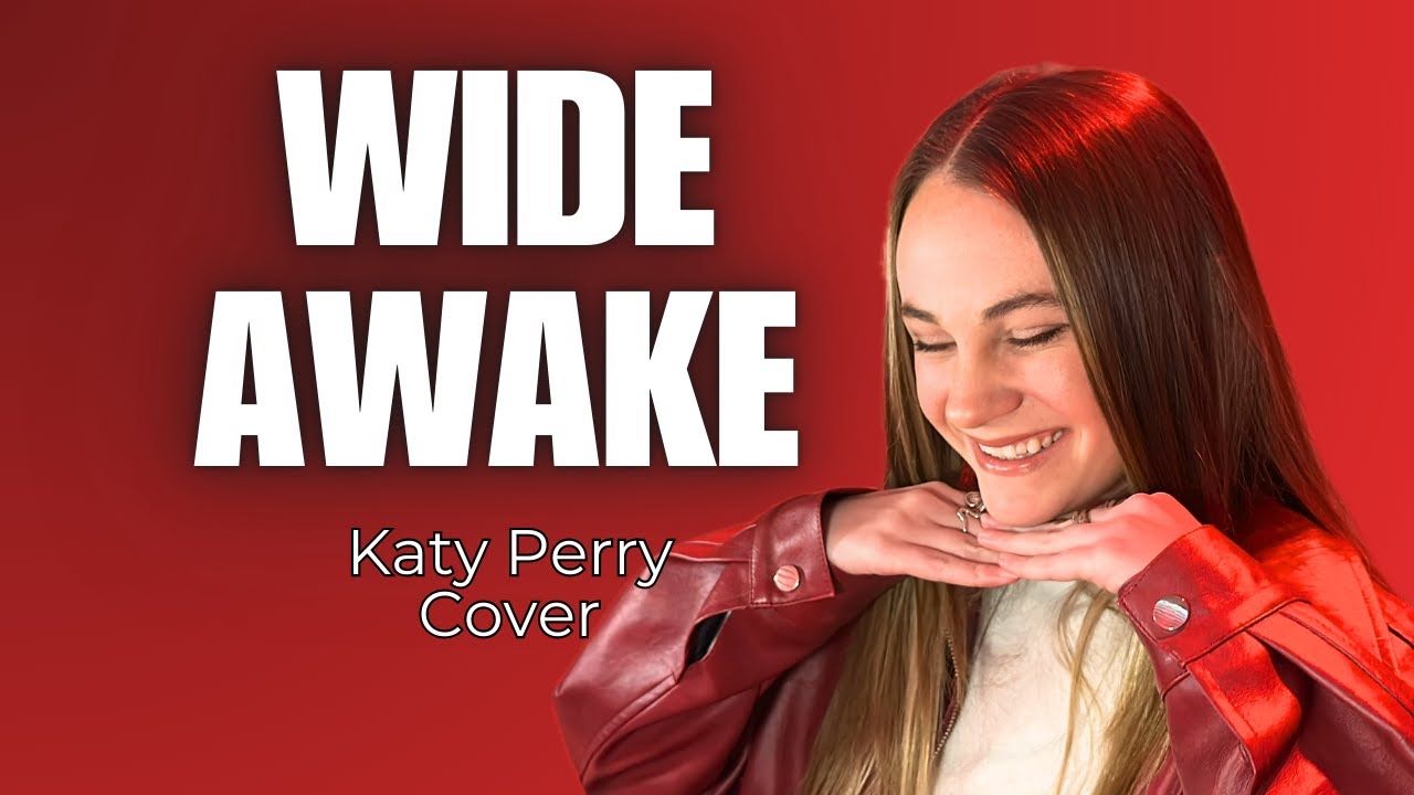 Kenadi Dodds - Wide Awake (Katy Perry cover)