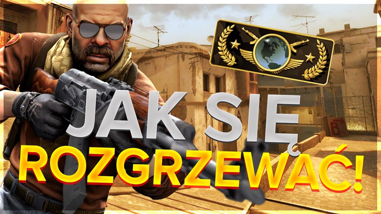 JAK SIĘ ROZGRZEWAĆ W CSGO? PORADNIK DLA POCZĄTKUJĄCYCH!