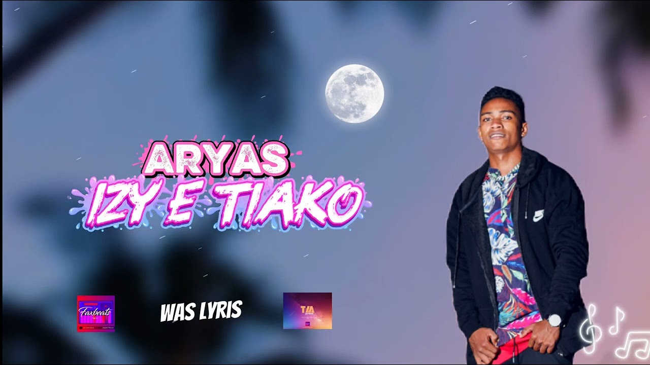 Aryas - Izy e tiako (lyrics vidéo)