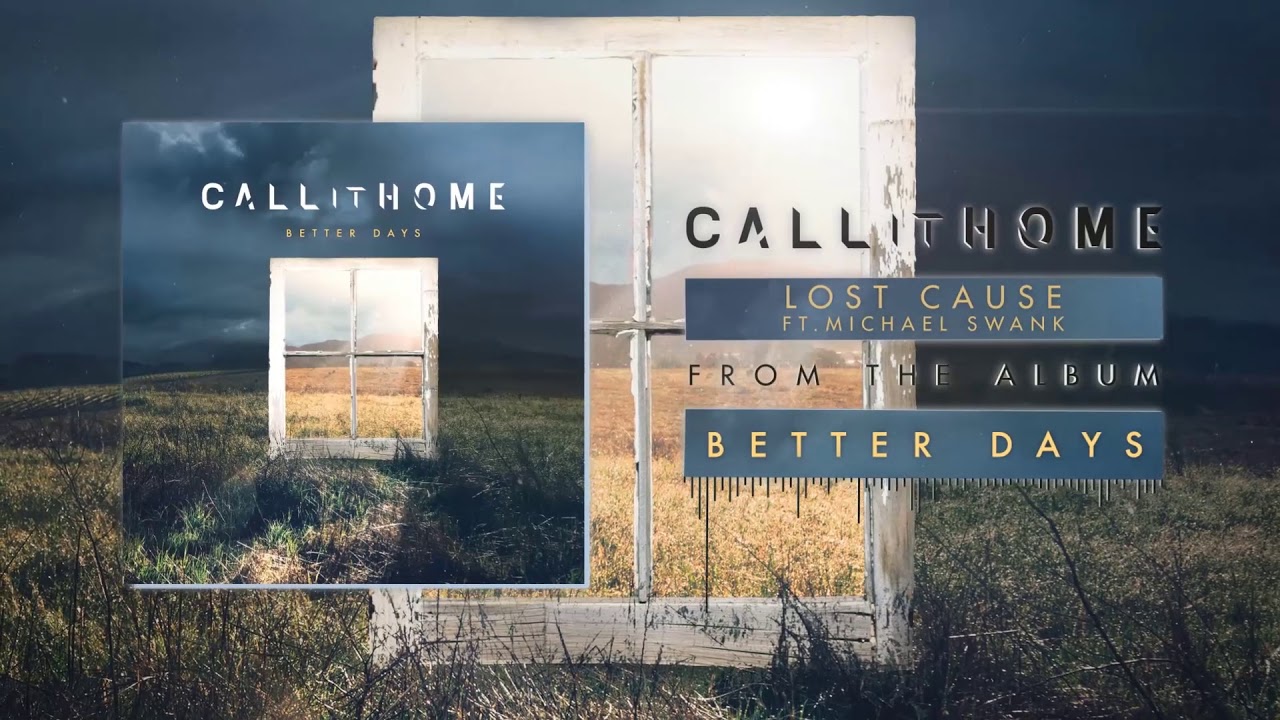 Call It Home - Lost Cause (Feat. Michael Swank)