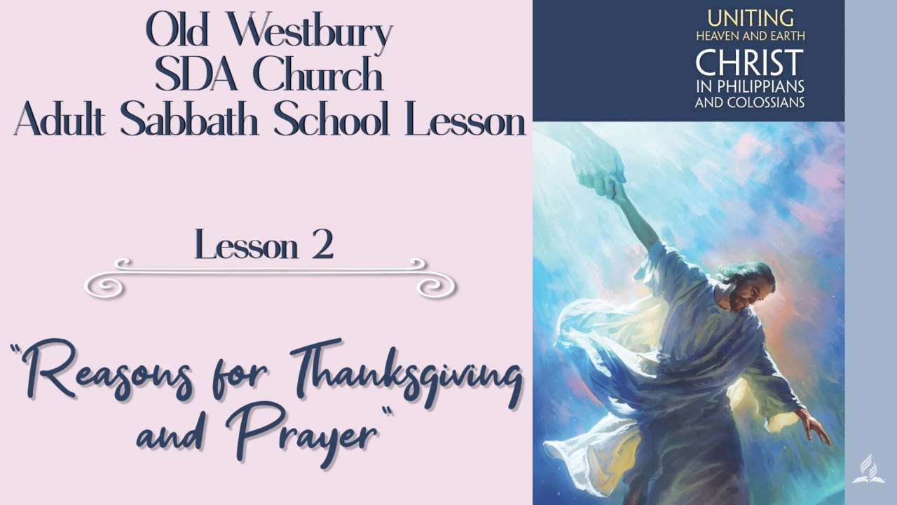 Sabbat School - Reasons for Thanksgiving and Prayer