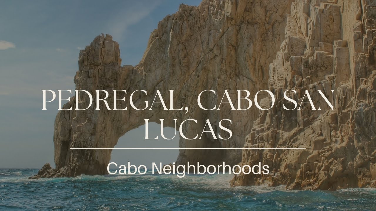 Cabo Neighborhoods: Pedregal Cabo San Lucas