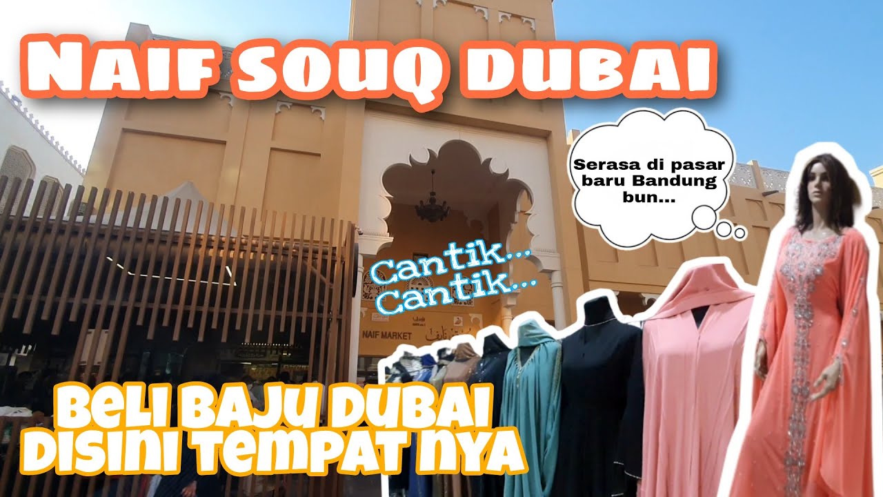 Belanja Abaya di Naif Souq Dubai