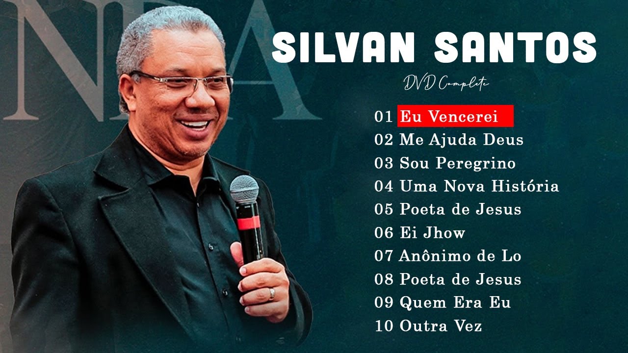 SILVAN SANTOS : (CD COMPLETO) Eu Vencerei, Me Ajuda Deus, Socorro do ceu.. Hinos Evangelicos 2025