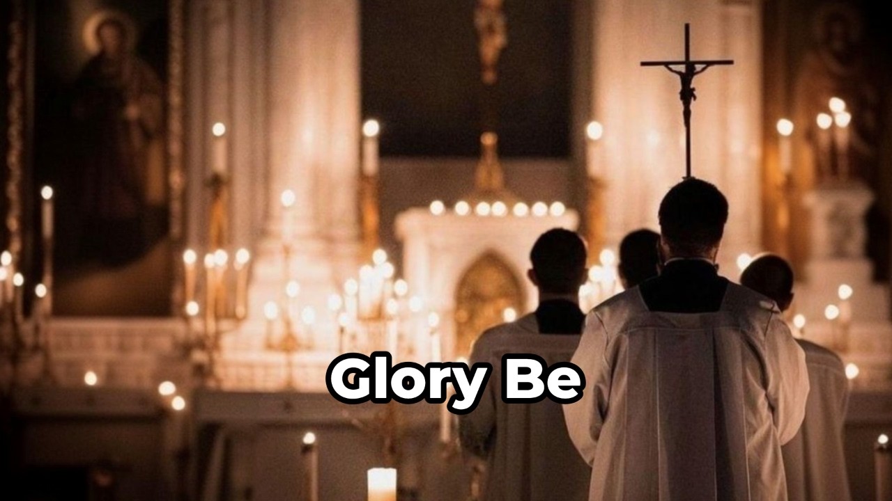Glory Be - Daily Catholic Prayers