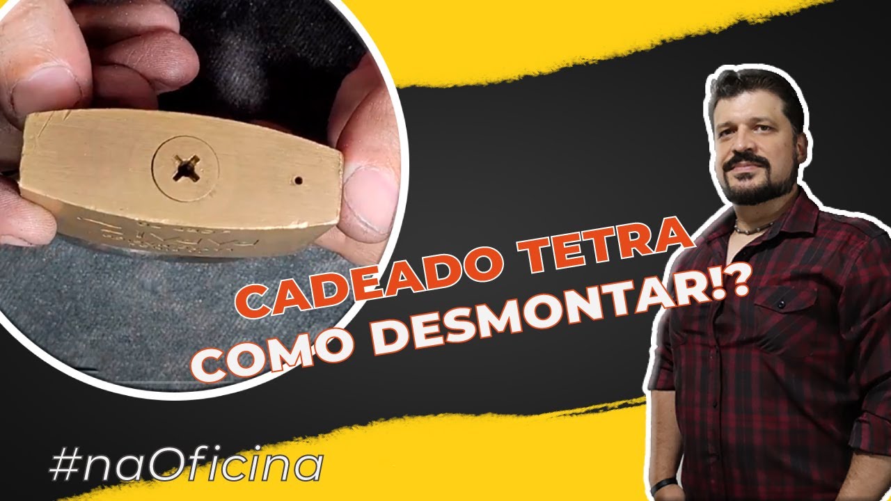 NA OFICINA: Desmontando Totalmente um Cadeado Tetra e Fazendo o Conserto.