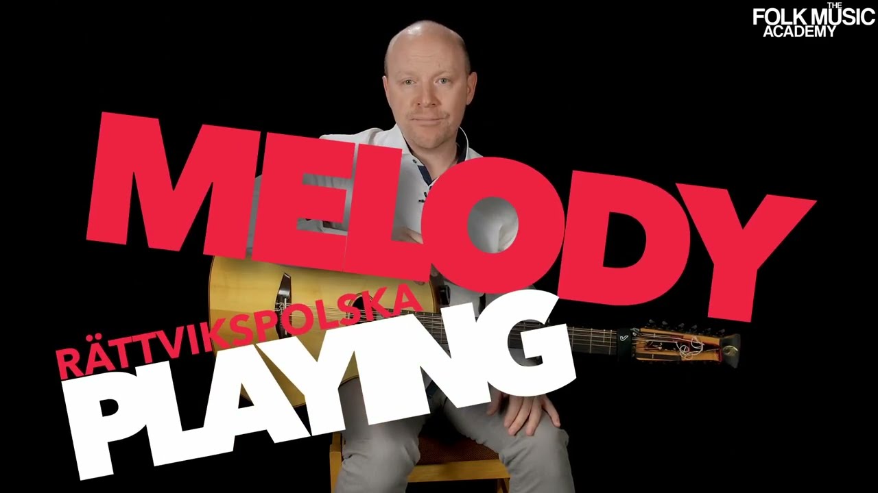 FMA Friday - Melody Playing &ndash; R&auml;ttvikspolska