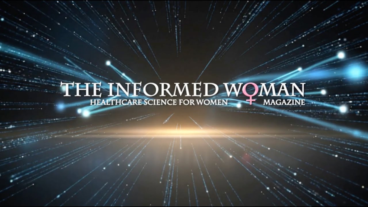 Welcome to The Informed Woman Magazine | Empowering Women Through Science and AI