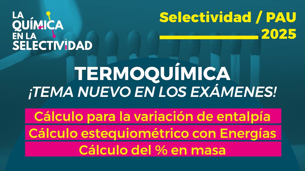 Claves para Resolver Ejercicios de Termoquímica en la PAU 25