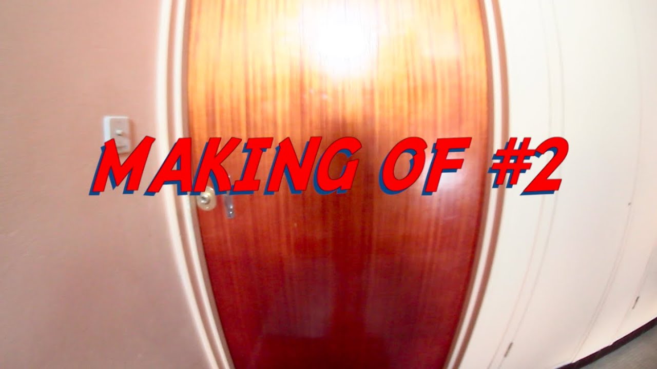 MAKING OF #2