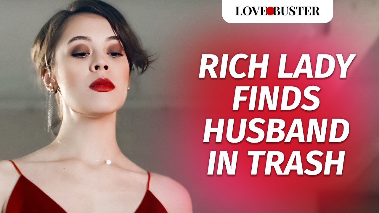 Rich Lady Finds Husband In Trash | @LoveBusterShow