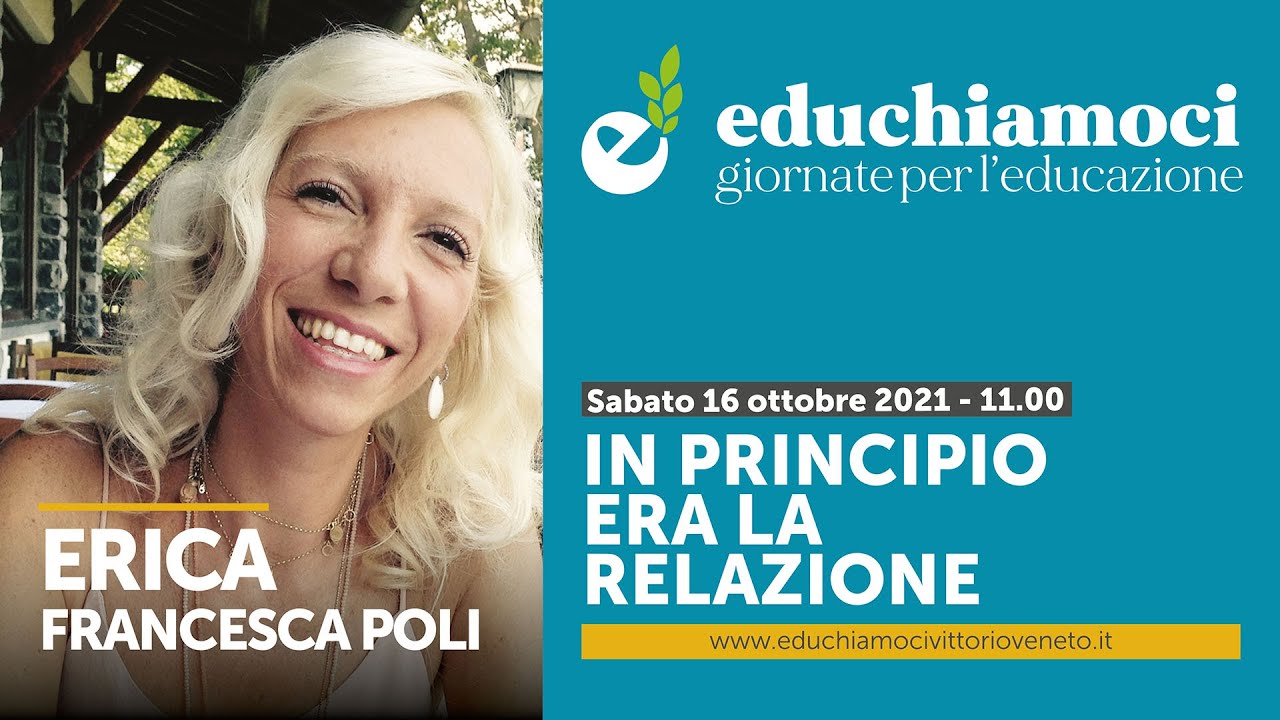 ERICA FRANCESCA POLI, in principio era la relazione / EDUCHIAMOCI