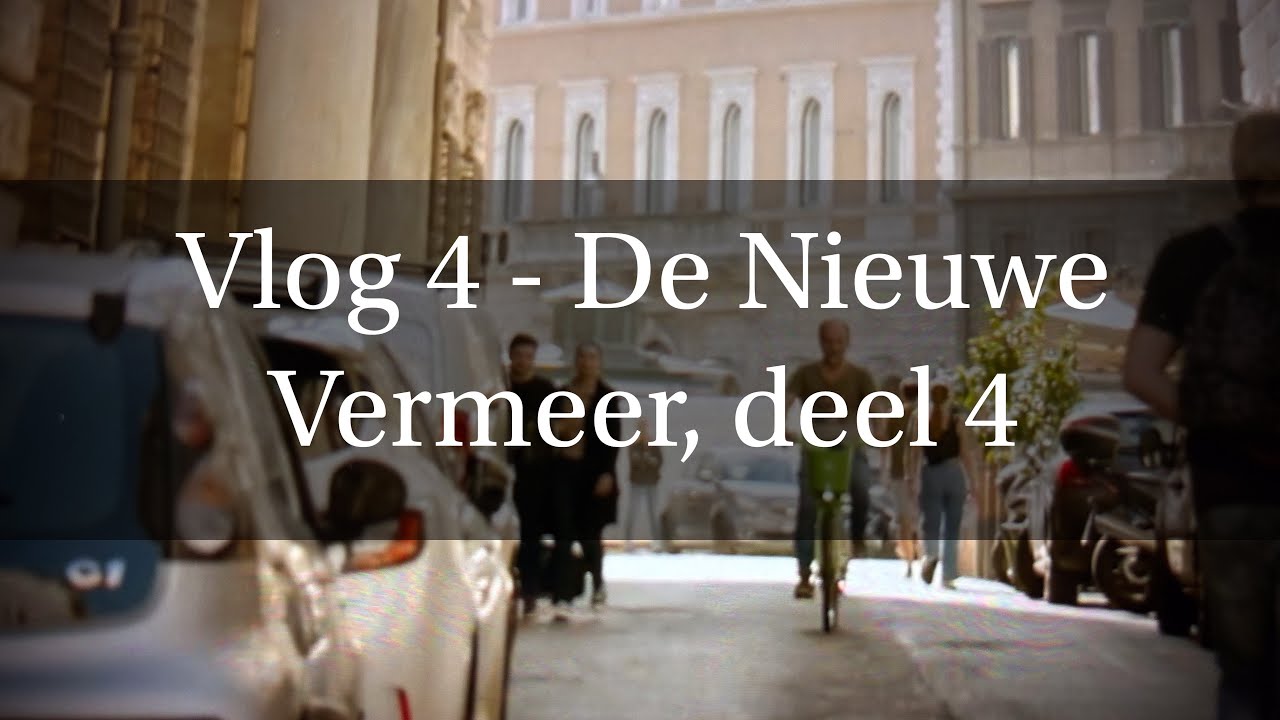 Vlog 4 - De Nieuwe Vermeer, deel 4