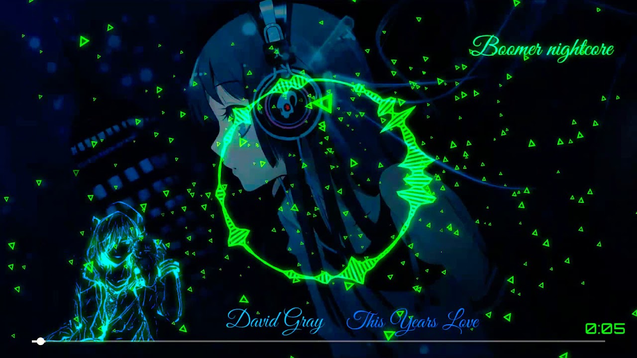 Nightcore~this year's love (David Gray)