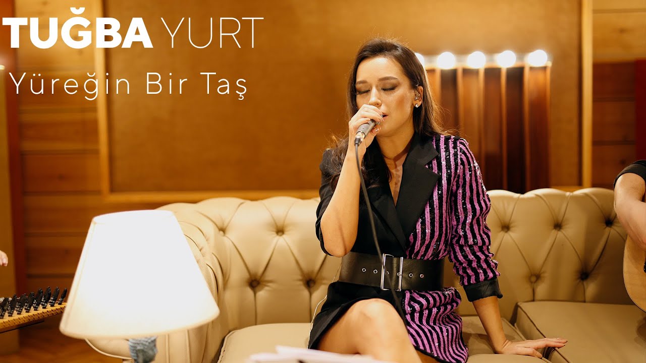 Tuğba Yurt - Yüreğin Bir Taş