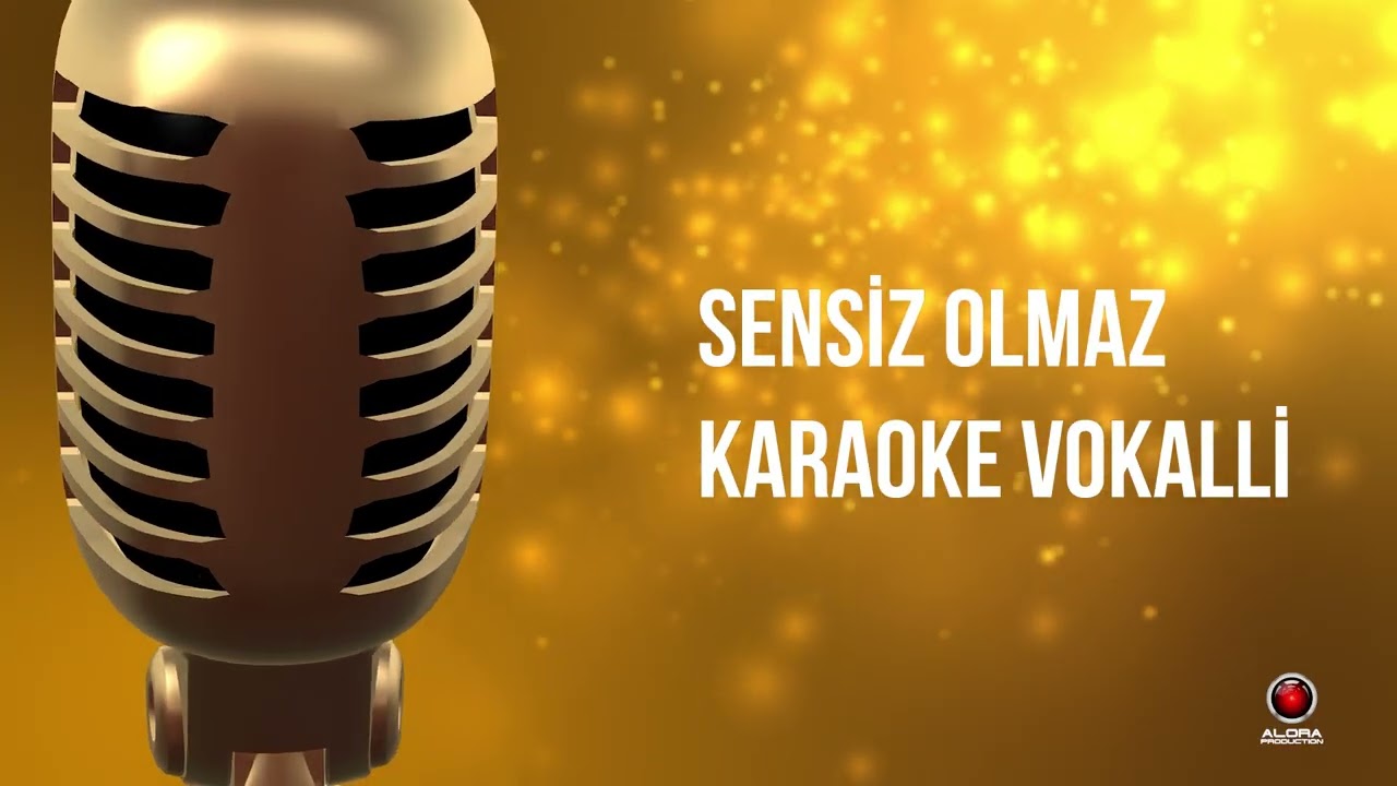 Sensiz Olmaz - Karaoke Vokalli