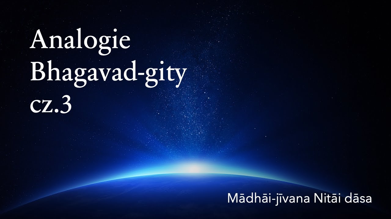 Analogie Bhagavad-gity cz.3 - prelegent Madhai