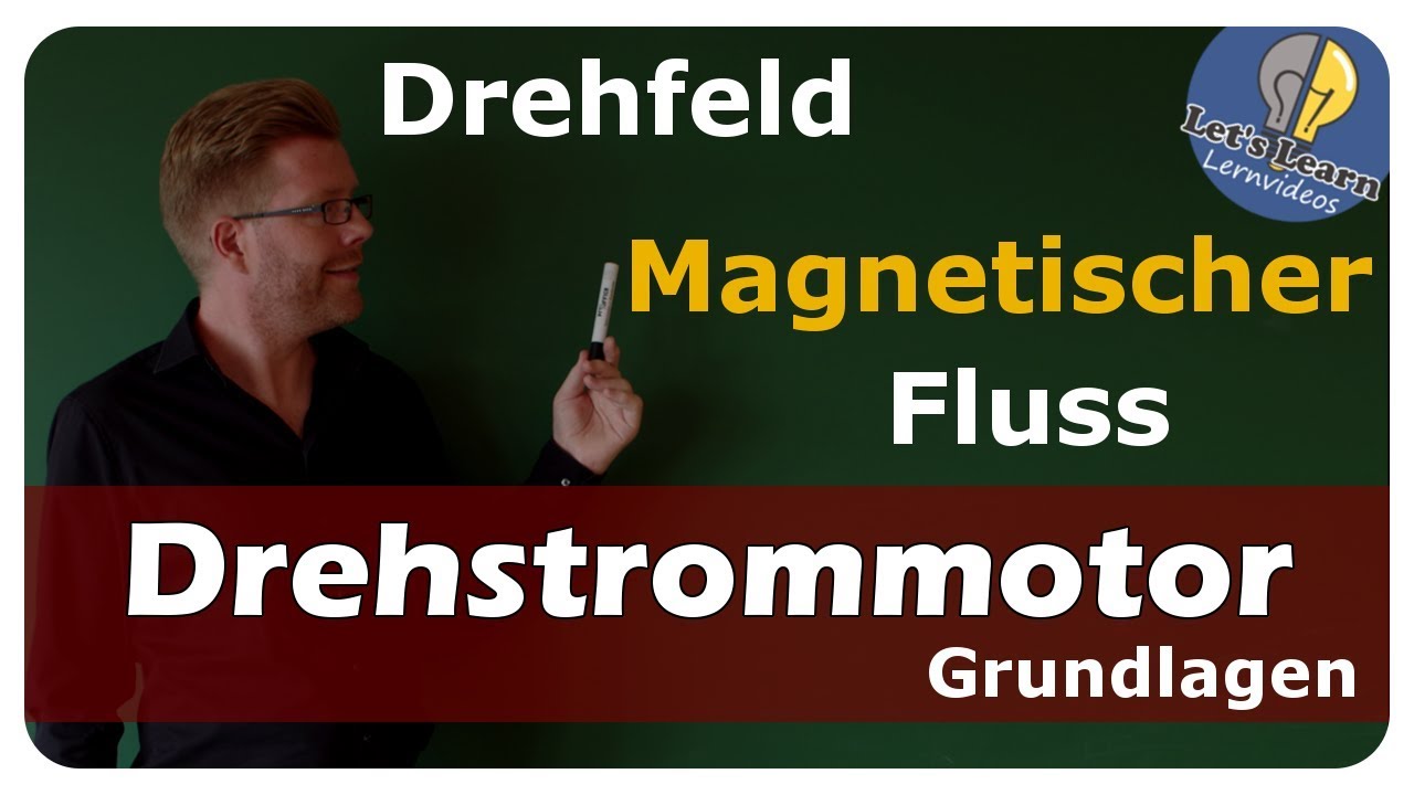 Drehfeld eines Drehstrommotors #002 - So entsteht das Drehfeld - einfach und anschaulich erkl&auml;rt