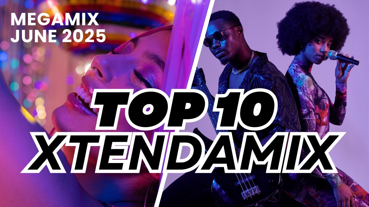 TOP 10 XTENDAMiX June 2025