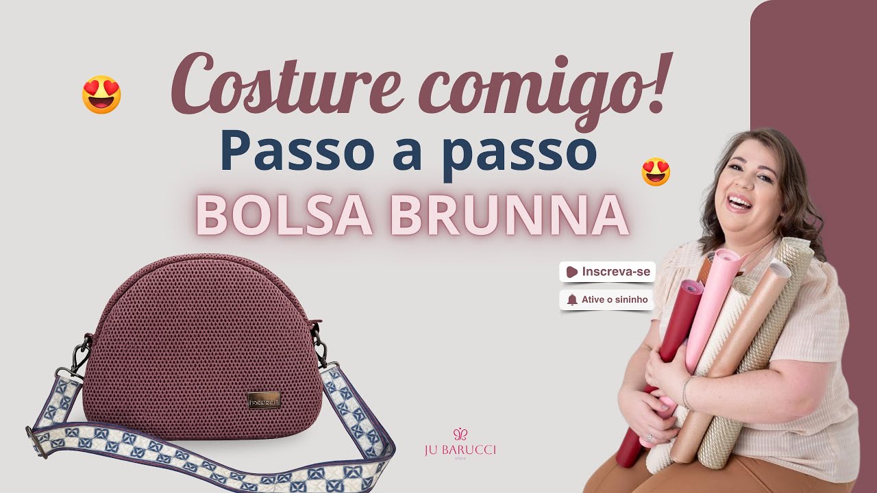 Costure comigo passo a passo da bolsa Brunna 