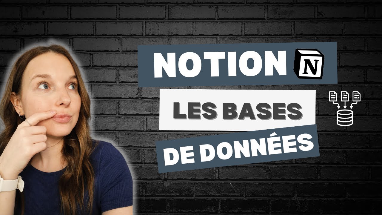 Maîtrise les Bases de Données sur Notion : Guide Complet [Tutoriels Notion]