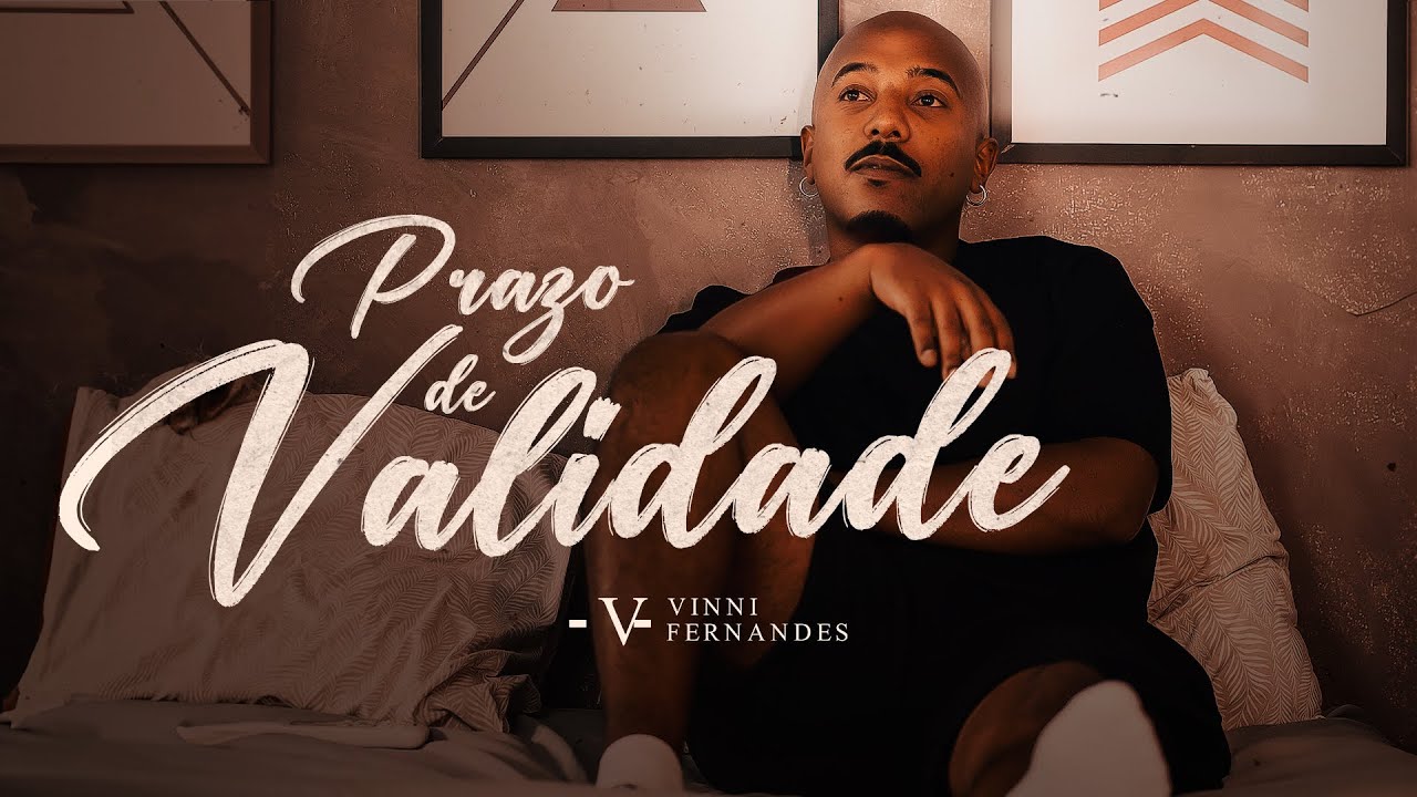 Vinni Fernandes - Prazo de Validade (clipe oficial)