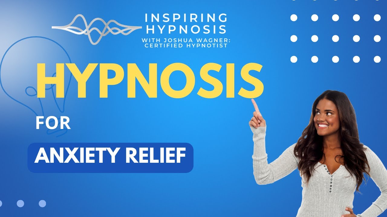 Hypnosis for Anxiety Relief