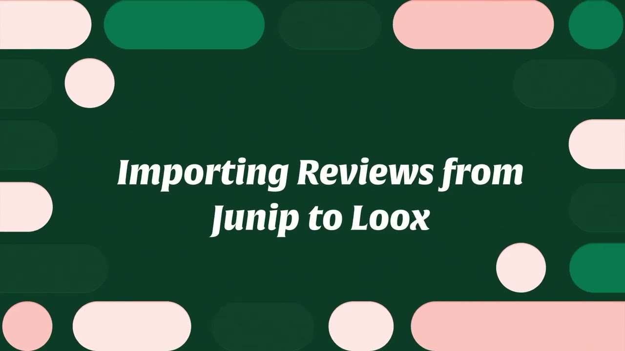 Importing Reviews from Junip to Loox