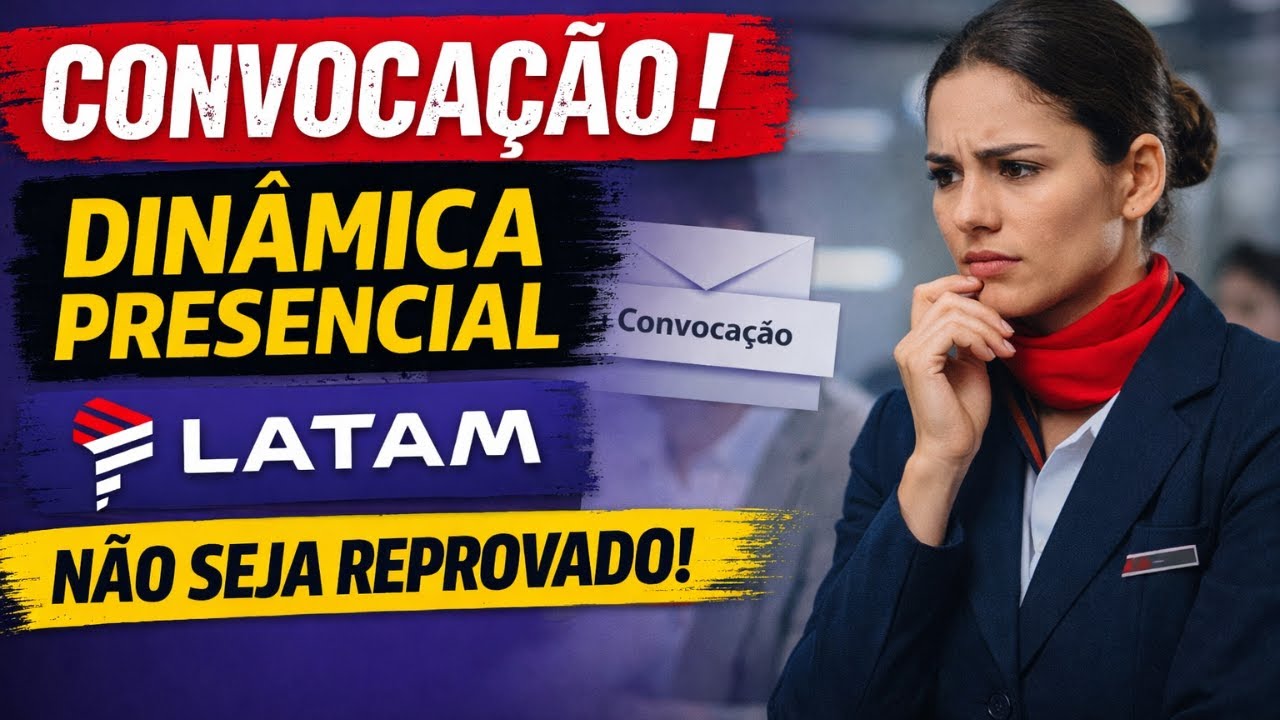 LATAM começou a convocar candidatos para a dinâmica presencial – Seleção de Comissário de Bordo