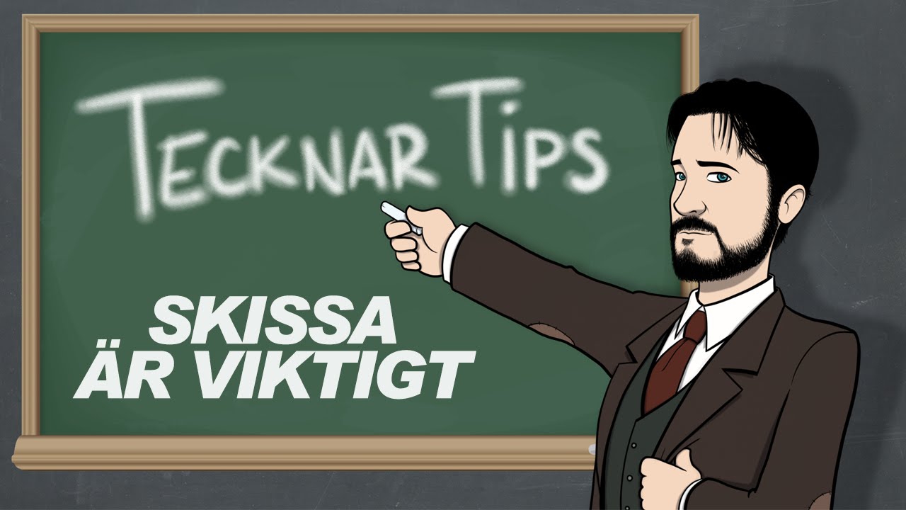 Tecknar Tips - Skissa Är Viktigt