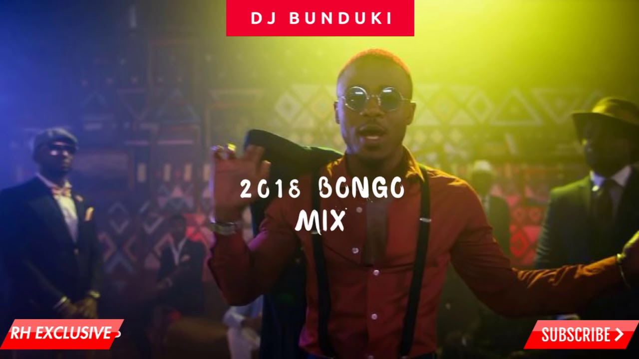 2018 NEW BONGO MIX   DJ BUNDUKI  2018  RH EXCLUSIVE