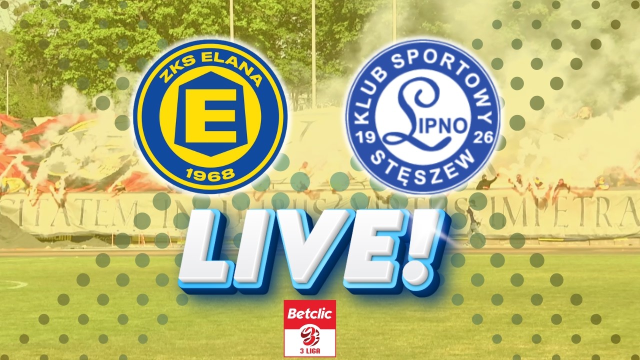 ⚽ Elana Toruń - Lipno Stęszew 🔴 NA ŻYWO #piłkanożna #3liga