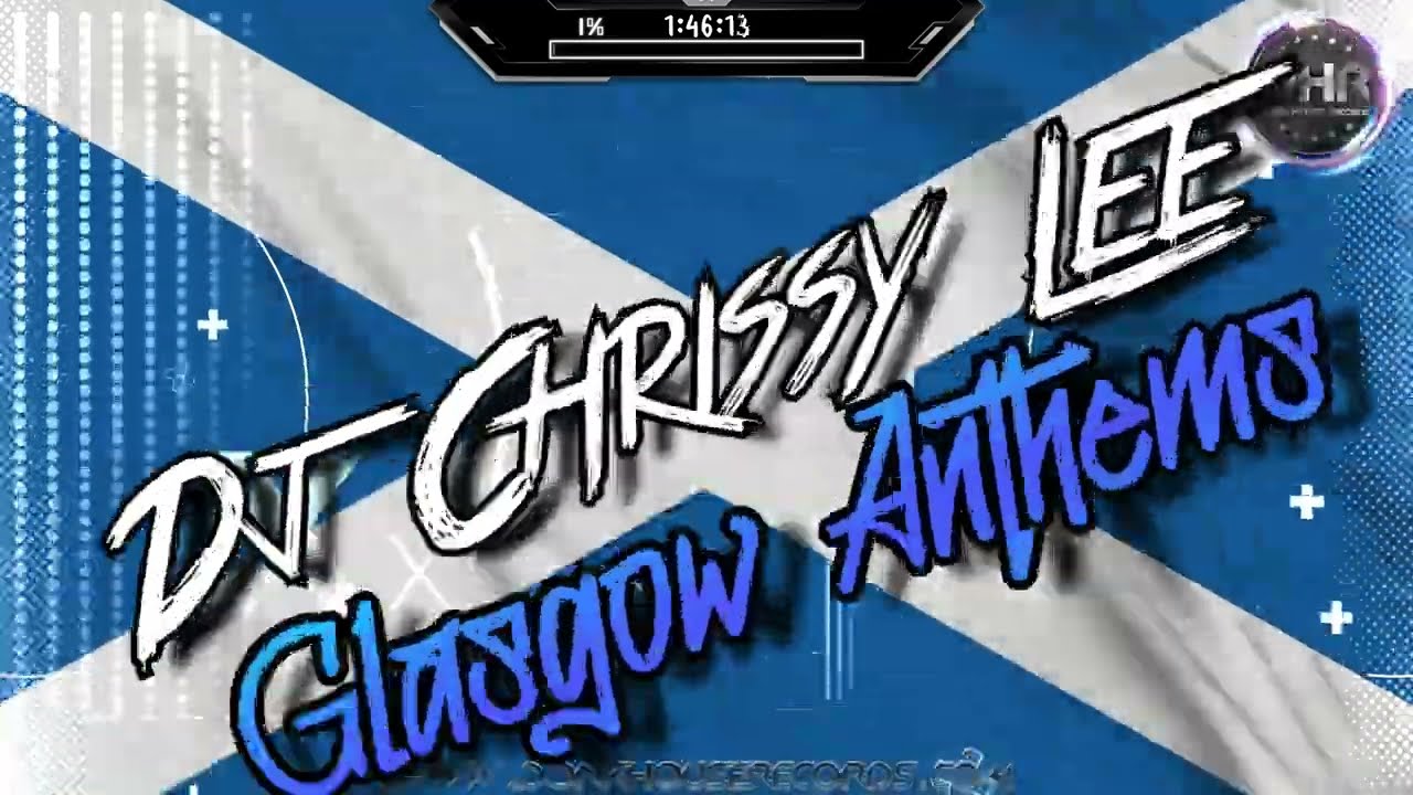 Dj Chrissy Lee - Glasgow Anthems - DHR