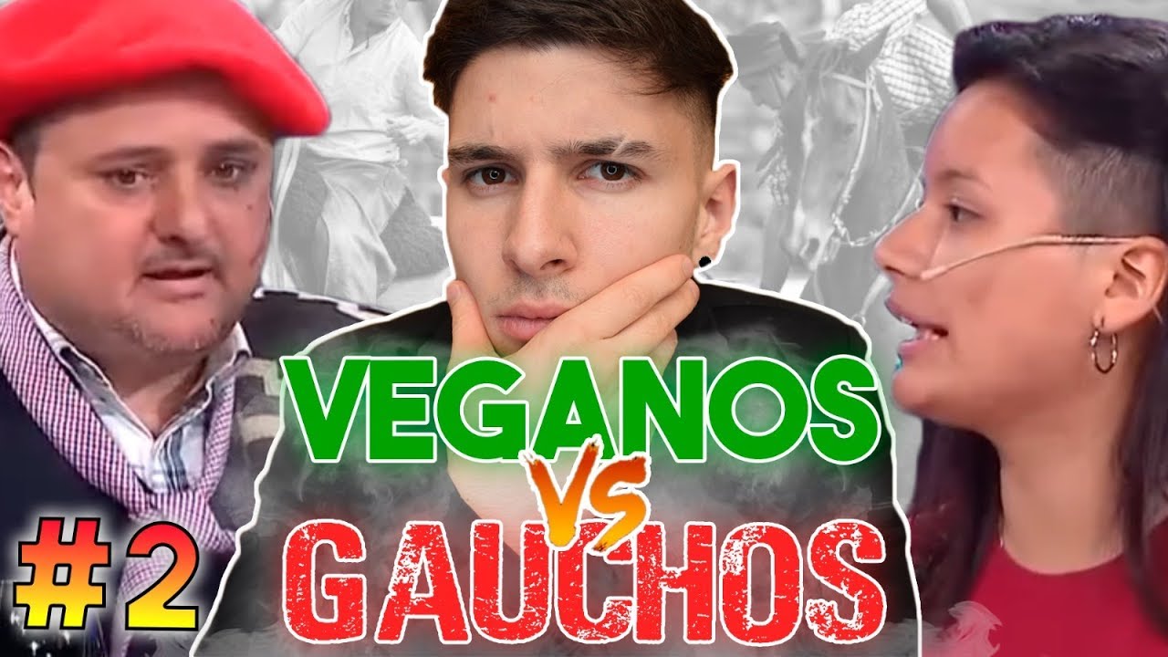 ANALIZANDO VEGANOS VS GAUCHOS (Segundo debate)
