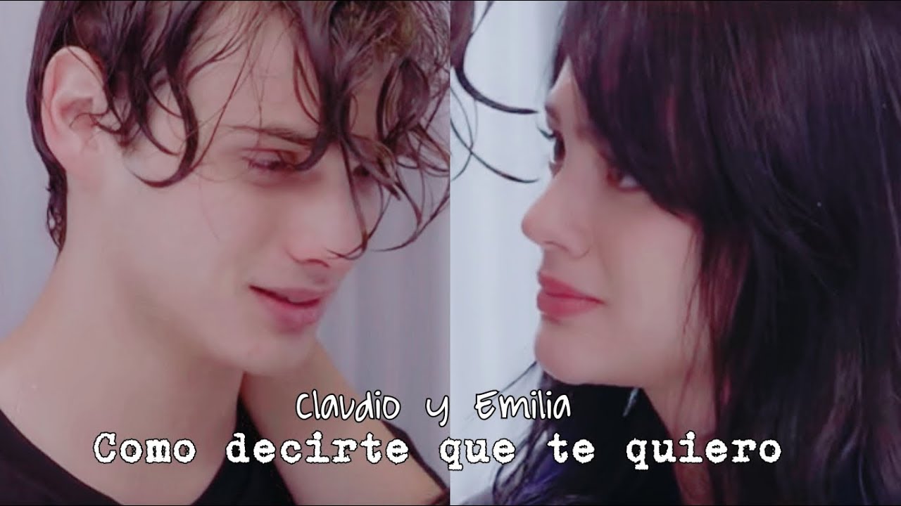 #Claumilia Claudio y Emilia - Como decirte que te quiero (lyrics)