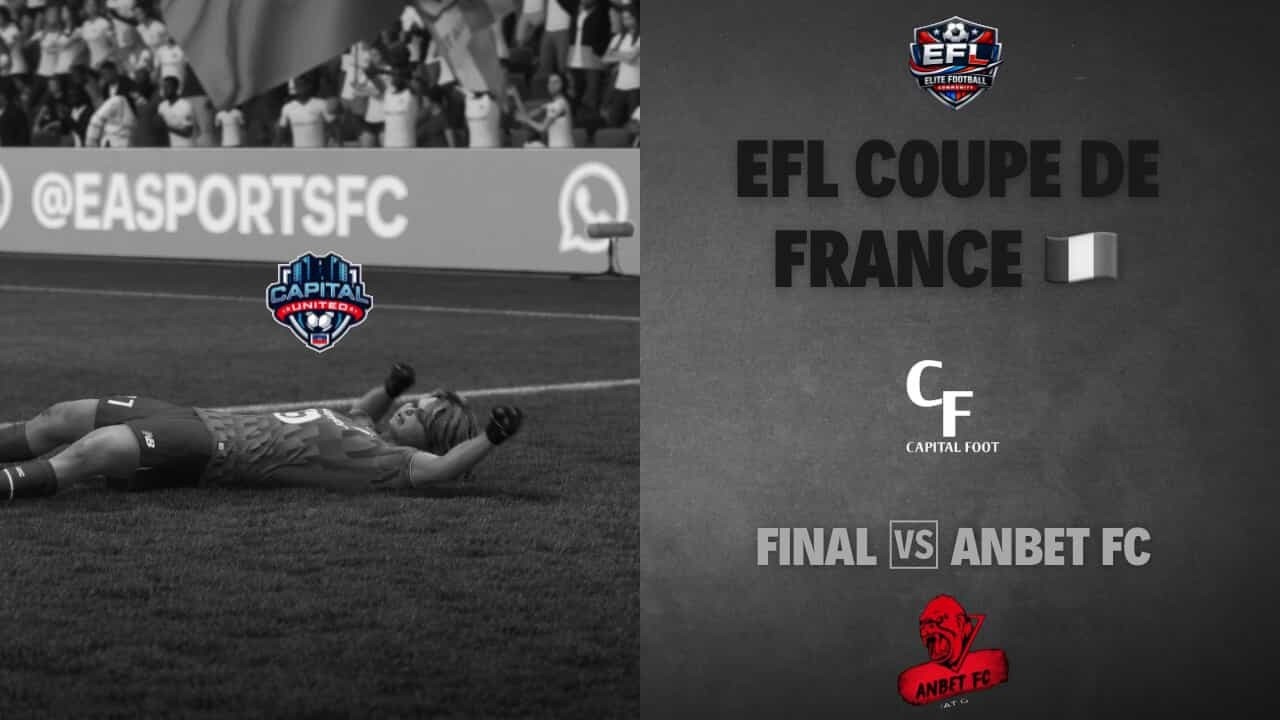 𝗘𝗙𝗟 𝗖𝗼𝘂𝗽𝗲 𝗱𝗲 𝗙𝗿𝗮𝗻𝗰𝗲 / Season 1 | 𝗙𝗜𝗡𝗔𝗟 vs Anbet FC.