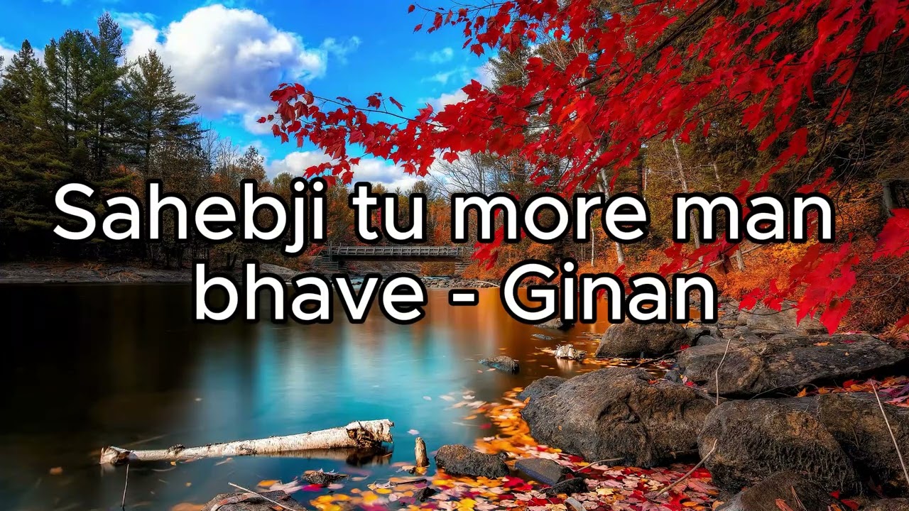 Sahebji tu more man bhave - Ginan