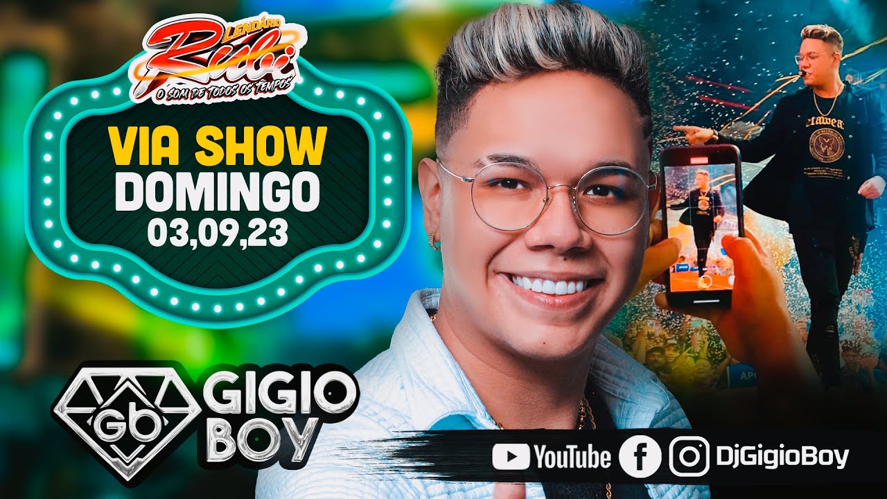 CD AO VIVO GIGIO BOY NA VIA SHOW - NOVO LENDÁRIO RUBI - 03,09,23