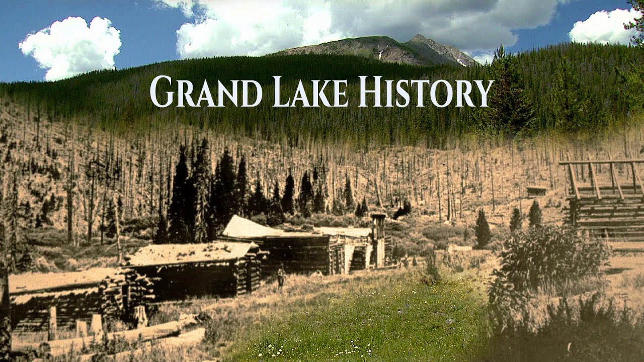 The Early History of Grand Lake, Colorado