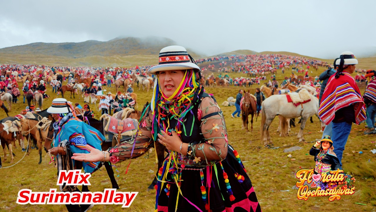 MIX SURIMANALLAY - CARNAVAL - FLORCITA DE QOCHASAYWAS - APURIMAC