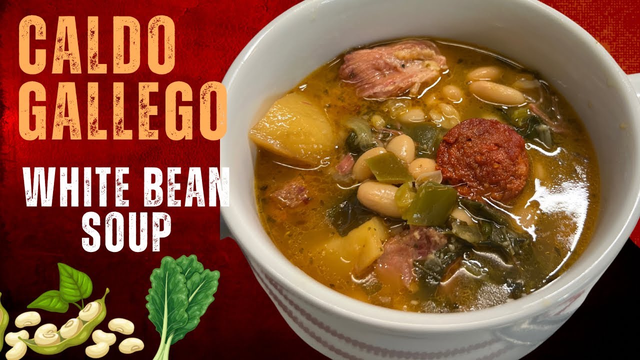 CALDO GALLEGO MI ESTILO | WHITE BEAN SOUP